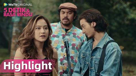 Wetv Original Detik Rasa Rindu Highlight Ep Susahnya Dapat