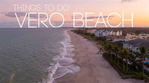 Top 12 Things To Do In Vero Beach In 2024