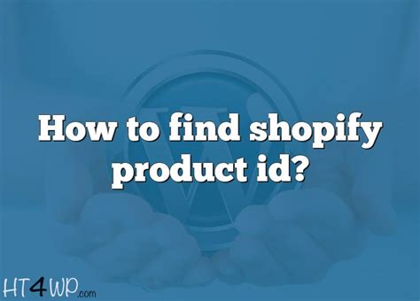 How To Find Shopify Product Id