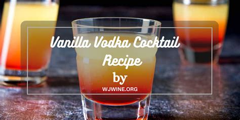 Vanilla Vodka Cocktails: A Sweet and Smooth Drink for Any Occasion ...