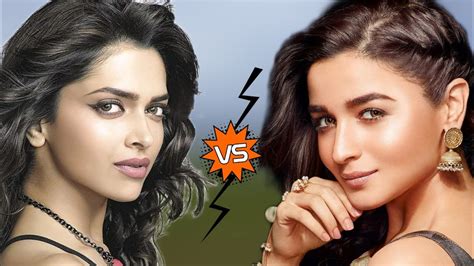 Deepika Padukone Vs Alia Bhatt Comparison Bollywood Actress