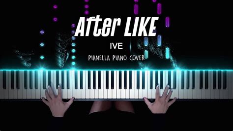 Ive After Like Piano Cover By Pianella Piano Youtube