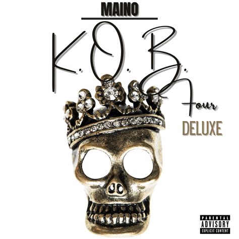 Maino K O B 4 Deluxe Lyrics And Tracklist Genius