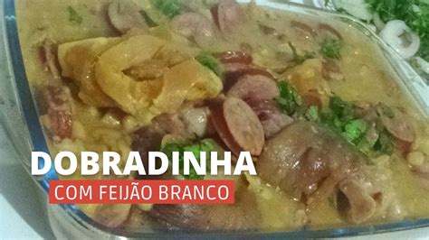 Como Fazer Dobradinha Feij O Branco Youtube