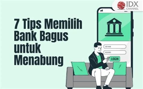 Tips Memilih Bank Yang Bagus Untuk Menabung Kriteria Yang Wajib