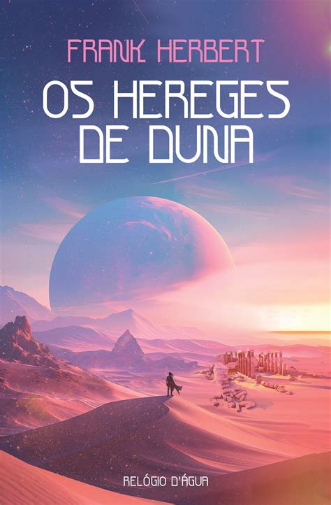 Hereges De Duna - Os Hereges de Duna (Dune, #5) by Frank Herbert | Goodreads