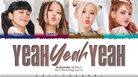 Blackpink 블랙핑크 Yeah Yeah Yeah 1 Hour Loop Lyrics 1시간 가사 Youtube