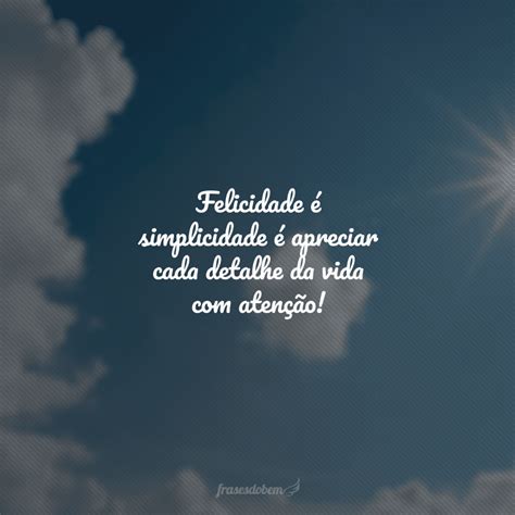 60 frases de felicidade para status que deixarão seus amigos animados