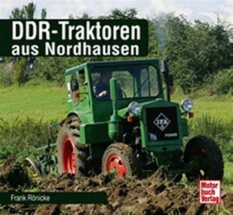 Schrader Typen Chronik Ddr Traktoren Aus Nordhausen Von Frank