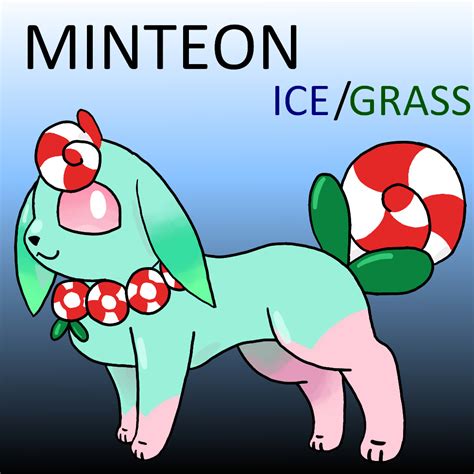 Eeveelution World on Tumblr: Minteon Peppermint Pokemon Ice/Grass Evolves from TBD