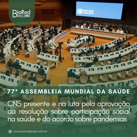 77ª Assembleia Mundial da Saúde CNS presente e na luta pela aprovação