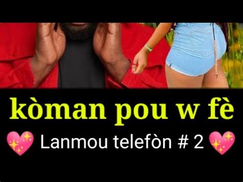 Video K Man Pouw F Lanmou Nan Telephone Ak Mennaj Ou Waw Youtube