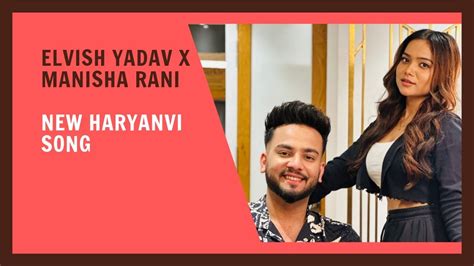 Elvish Yadav X Manisha Rani New Haryanvi Song Announcement 2023 YouTube