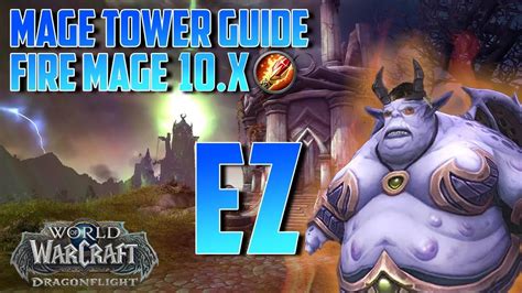 10 0 5 Fire Mage Mage Tower An Impossible Foe Agatha Guide Dragonflight Youtube