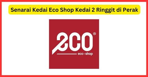 Senarai Kedai Eco Shop Kedai 2 Ringgit Di Selangor