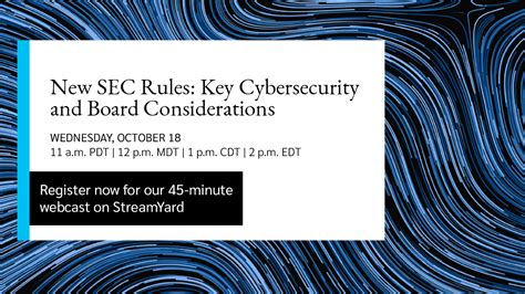 New SEC Rules Key Cybersecurity And Board Considerations