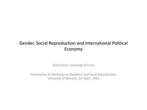 Ppt Gender Social Reproduction And International Political Economy