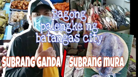 Dito Kayo Mamili Sa BAGONG PALENGKE NG BATANGAS Subrang Ganda At Mura