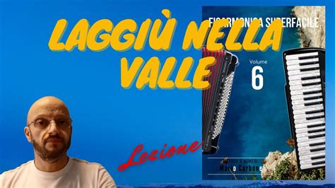 Lezione LAGGIÙ NELLA VALLE Fisarmonica Superfacile Vol 6 YouTube