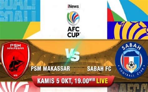 Psm Makassar Incar Kemenangan Saat Lawan Sabah Fc Malam Ini Live Di Inews