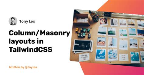 Column Masonry Layouts In TailwindCSS