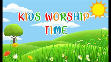 Kids Worship Time 26th September 2020 Youtube