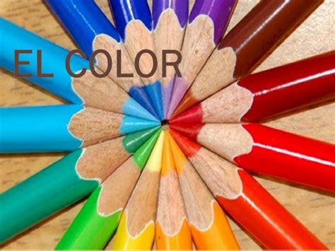 Ppt El Color Es Una PercepciÓn Visual Que Se Genera En El Cerebro Al Interpretar Las SeÑales