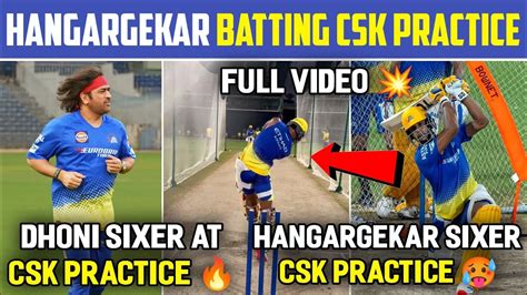 IPL 2024 : Hangargekar Batting 🥵 Thala Dhoni Sixer !! CSK Practice ...