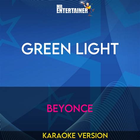 Green Light - Beyonce (Karaoke Version) from Mr Entertainer Karaoke