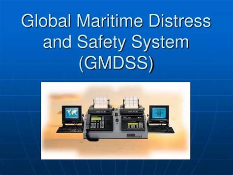 Ppt Global Maritime Distress And Safety System Gmdss Powerpoint