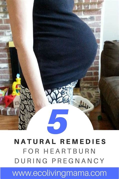 Natural Remedies For Heartburn During Pregnancy Eco Living Mama