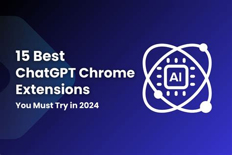 15 Best ChatGPT Chrome Extensions You Must Try In 2023 Arvin