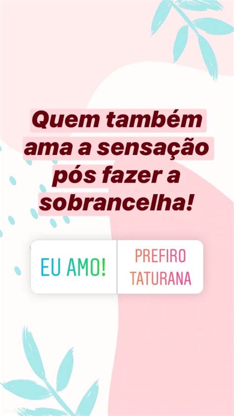 Stories Dra Daiane Castro Frases De Sobrancelhas Tudo Sobre