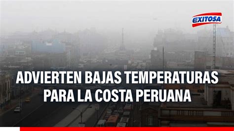 🔴🔵senamhi Costa Peruana Registrará Bajas Temperaturas En Los Próximos