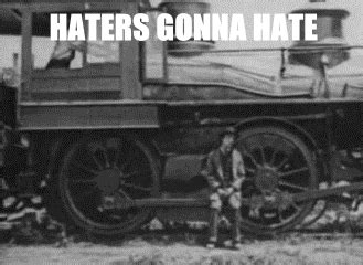 Animated Meme: Haters Gonna Hate Gifs