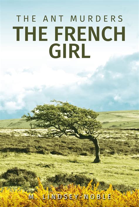 The French Girl Volume 2 In The Ant Murders Series Kindle Edition By Lindsey Noble Marion