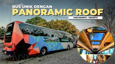 Naik Bus Paling Unik Beda Di Jalurnya Jogja Jakarta Naik Bus