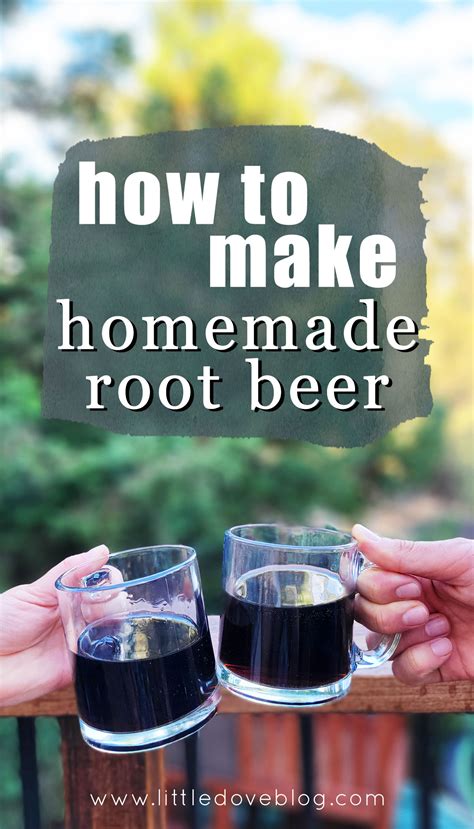 how to make homemade root beer - Little Dove Blog