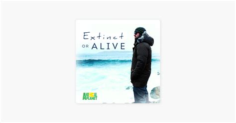 ‎Extinct or Alive, Season 1 on iTunes