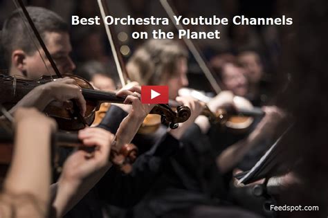 25 Orchestra Youtube Channels To Follow In 2023