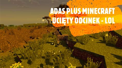 Ada Plus Minecraft Uci Ty Odcinek Lol Gdzie Znikn Pocz Tek I