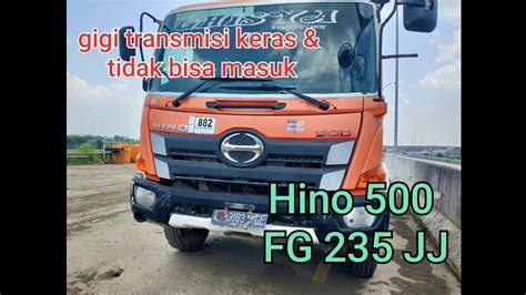 Hino Mengatasi Gigi Transmisi Keras Susah Masuk Youtube