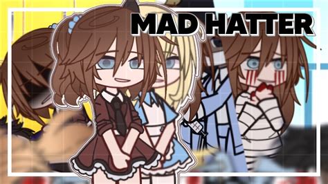 Mad Hatter GLMV GCMV GACHA MUSIC VIDEO YouTube