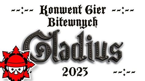 GLADIUS 2023 Konwent Gier Bitewnych YouTube