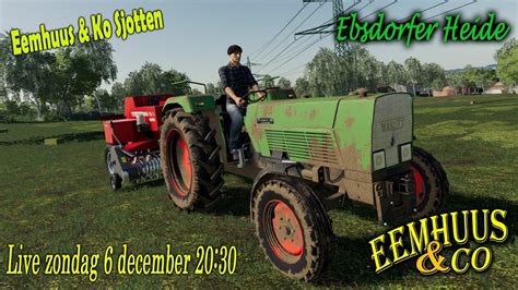 Live Farming Simulator Hooi N Eemhuus Ko Sjotten Youtube