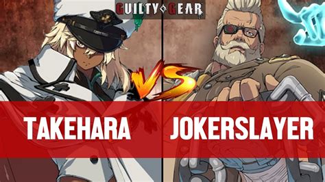 GGSTTAKEHARA RAMLETHAL Vs JOKERSLAYER GOLDLEWIS Guilty Gear Strive