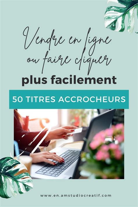 50 modèles de titres accrocheurs à utiliser