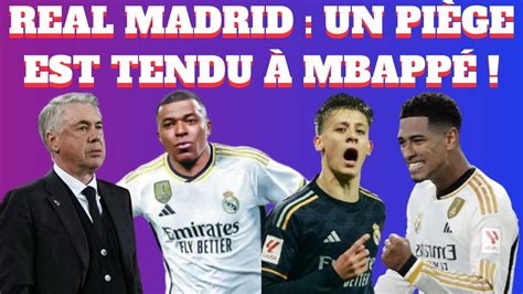 REAL MADRID UN PIÈGE EST TENDU À MBAPPÉ ANCELOTTI VEUT DONNER UNE