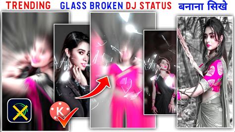 Trending Dj Status Video Kaise Banaye Glass Broken Status Editing