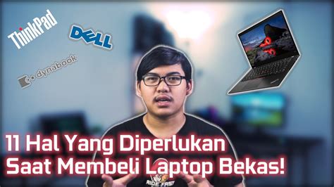 Tips Membeli Laptop Bekas Yang Mau Beli Laptop Bekas Wajib Tonton